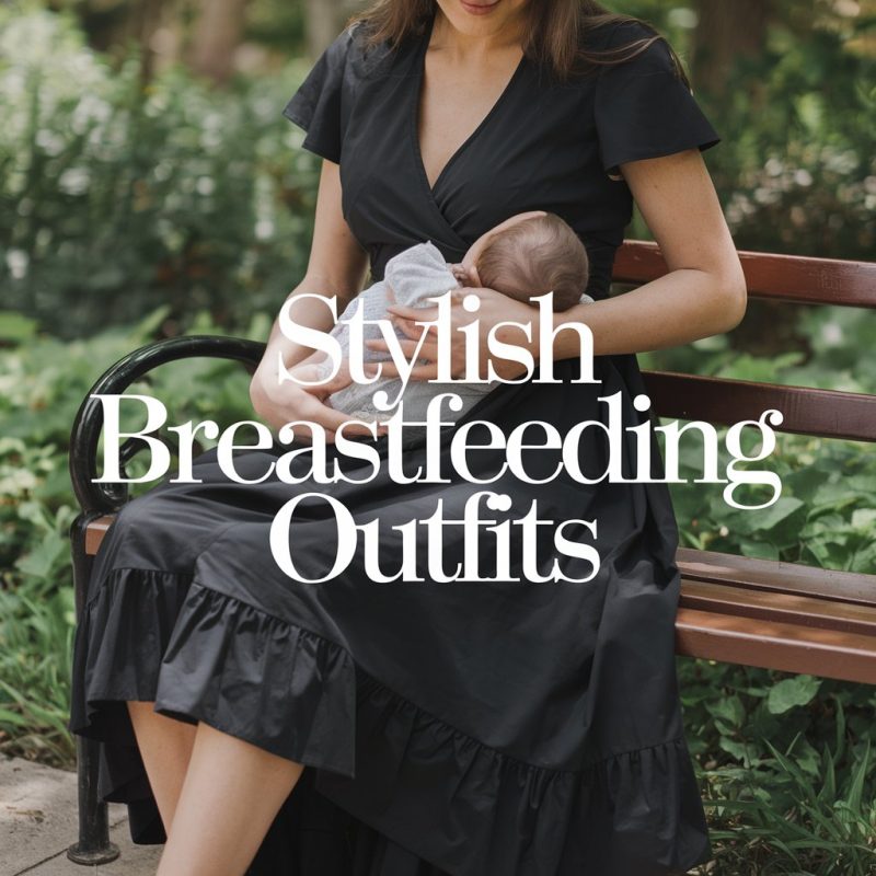 stylish breastfeeding outfits
