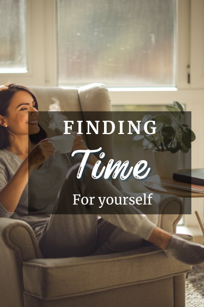 FINDING TIME FOR YOURSELF