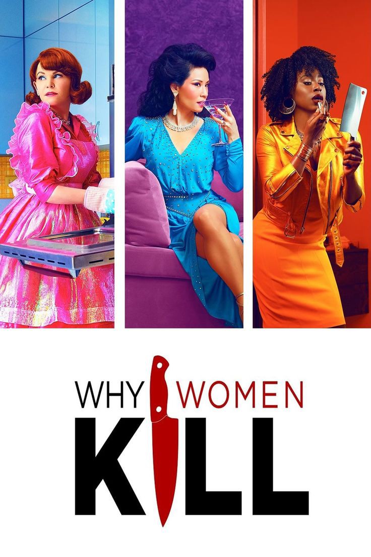 Promotional poster for Why Women Kill, depicting characters from different eras (1960s, 1980s, present day) in stylish, dramatic poses, hinting at infidelity and revenge.